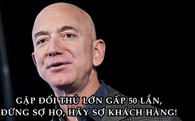 Chỉ đạo của Jeff Bezos giúp Amazon vượt qua đối thủ lớn gấp hàng chục lần: Đừng bao giờ sợ đối thủ, hãy sợ khách hàng!