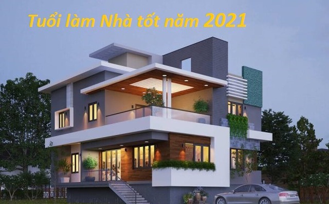 Tuổi nào làm nhà tốt nhất năm Tân Sửu 2021? Tuổi nào làm nhà tốt nhất năm Tân Sửu 2021?