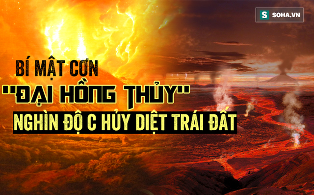 Lời tiên tri nào cho nhân loại từ cơn "đại hồng thủy" nghìn độ khi nhà khoa học càng tìm hiểu, càng lo lắng?