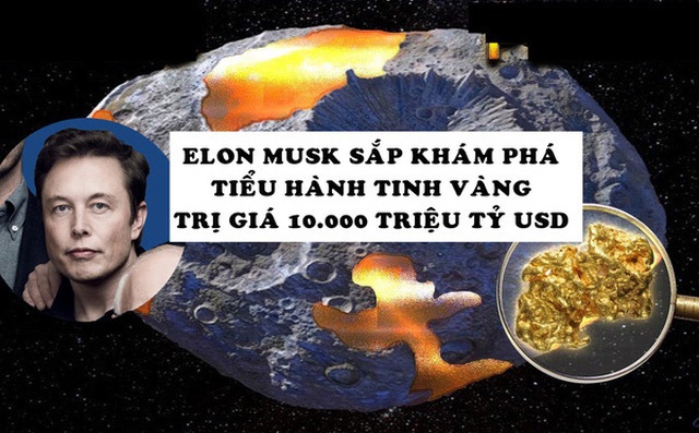 Phát hiện tiểu hành tinh vàng trị giá gần 10.000 triệu tỷ USD có thể biến tất cả mọi người thành tỷ phú, NASA thuê Elon Musk thám hiểm vào năm sau